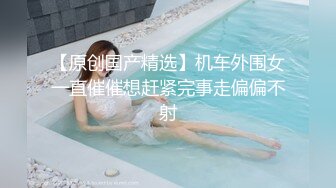 后入柜台小姐姐（完整版40分钟私露脸）-推油