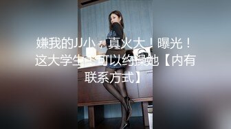  原版偷拍女生跟男友到男厕打炮,偷拍被发现了女生一直抱怨男友说都是他出的坏主意