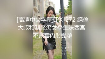 高端酒店式公寓约啪高顏值清纯学生妹 校花系顏值看到秒硬