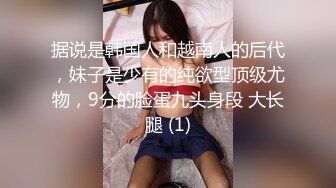 漂亮的美女真不舍得让下床 抱着使劲干都不嫌累啊 鱼子酱 内购私拍 古风如画 原版