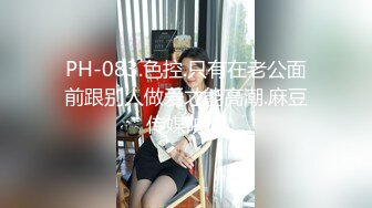  爆奶嫩妹极品身材嫩妹女友一只小嘤嘤啪啪内射性爱私拍流出