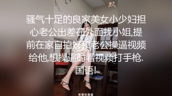 G罩杯爆乳女神私拍流出