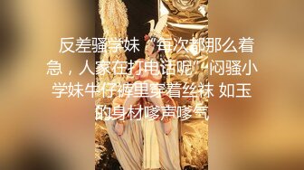 唯美风小师妹，开房浴室台前跪在地上含屌屌，一进一出深喉，还在吃鸡学习初期，有待慢慢调教！