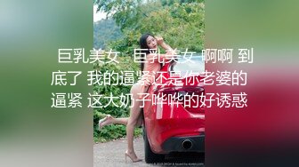 源码自录~BJ-韩国19禁主播, 露点热舞~抖胸不停~抹油肥臀~极致诱惑【34V】 (3)