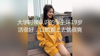   曾经平台第一骚女约大屌炮友过来操逼，深喉舔屌活一流，抬腿站立侧入，一直要小哥干猛点，上位骑乘打桩机