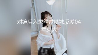   中出！巨乳眼镜萝莉。可可爱爱，清清纯纯，梦中情人，让她女上位简直是最正确的决定，骑功太棒了