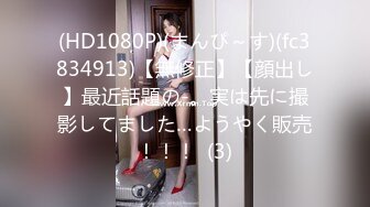 良家换妻泄_密5部 小美女与男友的激烈性爱！第57弹！